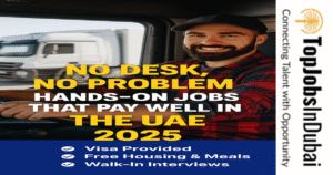 No Desk, No Problem — Hands-On Jobs That Pay Well in the UAE