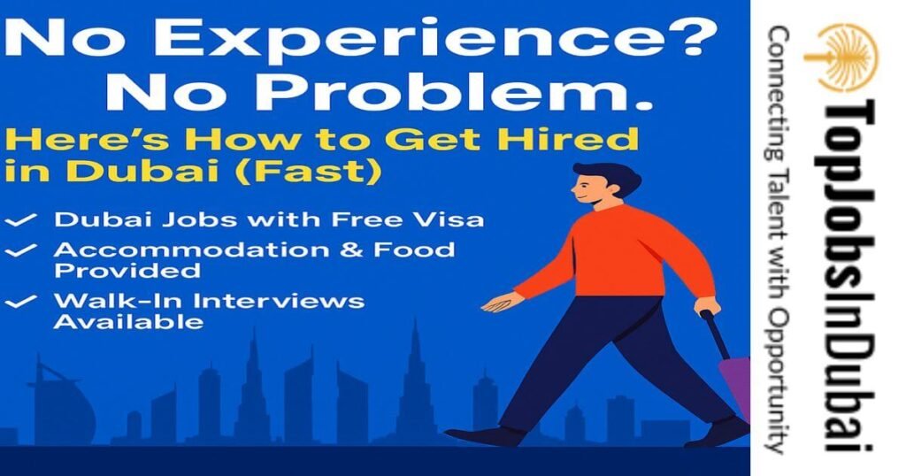 No Experience Get Hired in Dubai