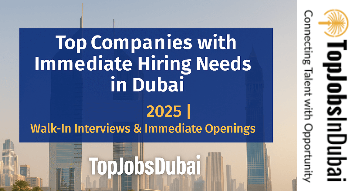 Urgent Jobs in Dubai – Top Companies Walk-in Interviews