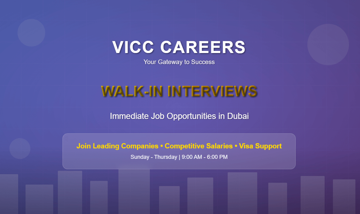 VICC Careers Walk-in Interview Opportunities – Immediate Jobs in Dubai 2025