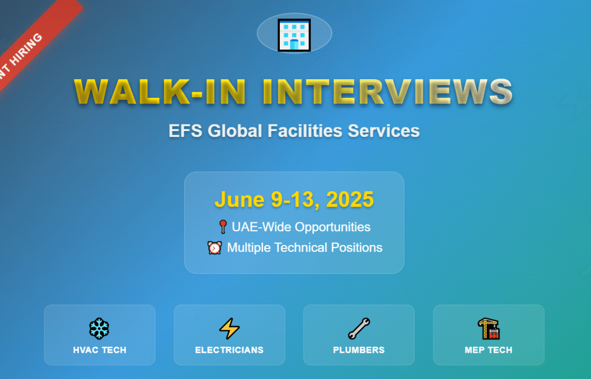 Urgent Hiring! EFS Global Facilities Services Group is holding immediate walk-in interviews in the UAE from June 9 to June 13, 2025. Don’t miss this opportunity!