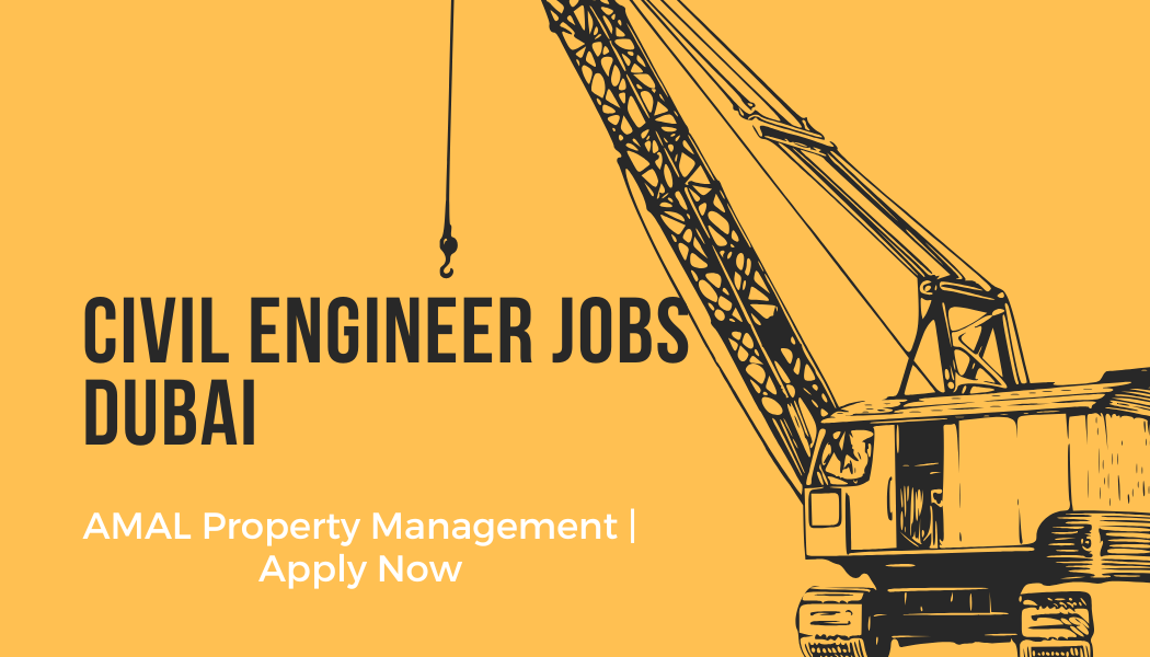 Civil Engineer Jobs Dubai – AMAL Property Management | Apply Now