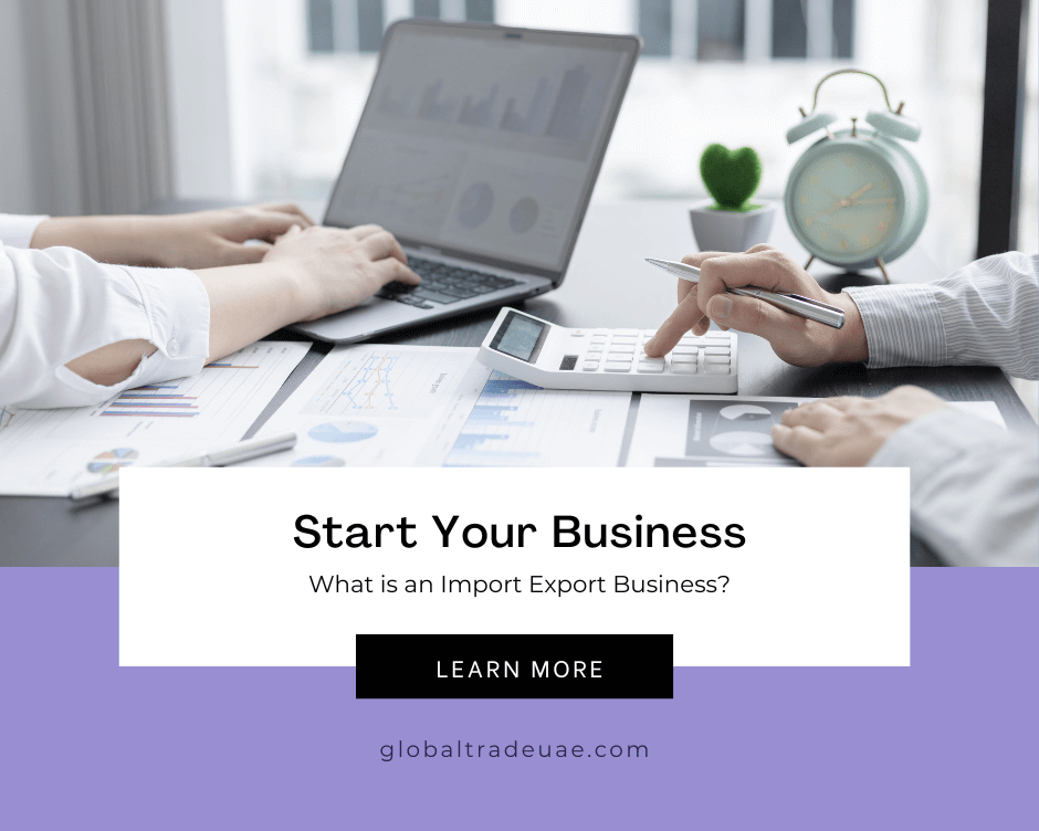 How to Start an Import Export Business in UAE (Step-by-Step Guide)